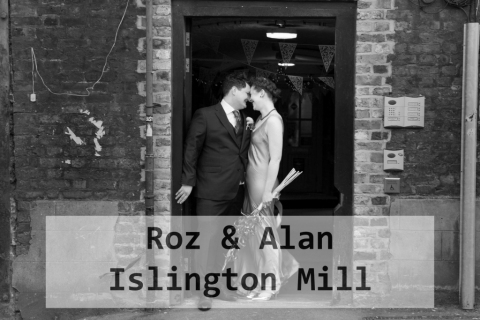Roz and Alan's wedding at Islington Mill, May 7th 2016